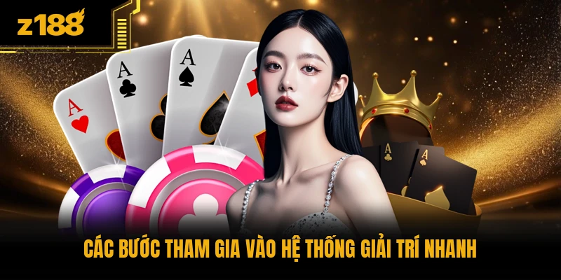Các bước tham gia vào hệ thống giải trí nhanh
